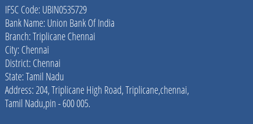Union Bank Of India Triplicane Chennai Branch, Branch Code 535729 & IFSC Code UBIN0535729