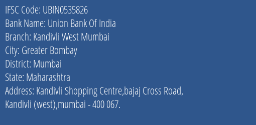 Union Bank Of India Kandivli West Mumbai Branch Mumbai IFSC Code UBIN0535826