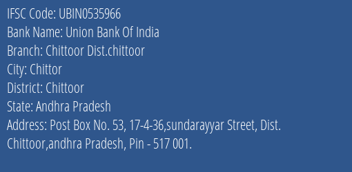 Union Bank Of India Chittoor Dist.chittoor Branch Chittoor IFSC Code UBIN0535966
