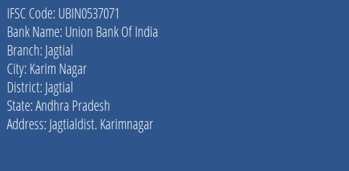 Union Bank Of India Jagtial Branch Jagtial IFSC Code UBIN0537071