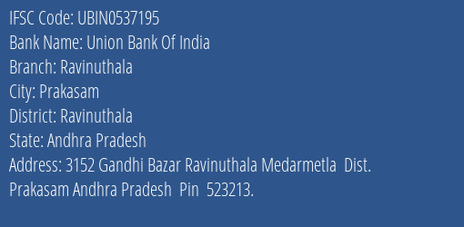 Union Bank Of India Ravinuthala Branch, Branch Code 537195 & IFSC Code UBIN0537195