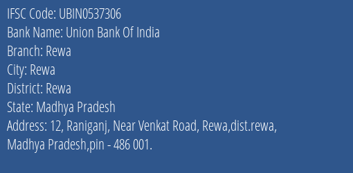 Union Bank Of India Rewa Branch, Branch Code 537306 & IFSC Code UBIN0537306
