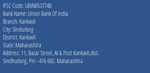 Union Bank Of India Kankavli Branch Kankavli IFSC Code UBIN0537748