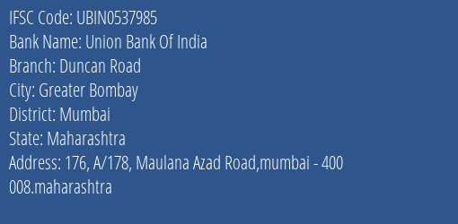 Union Bank Of India Duncan Road Branch Mumbai IFSC Code UBIN0537985