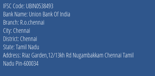 Union Bank Of India R.o.chennai Branch, Branch Code 538493 & IFSC Code UBIN0538493