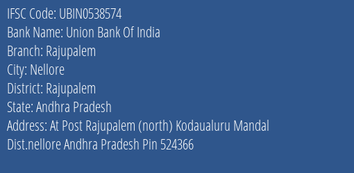 Union Bank Of India Rajupalem Branch Rajupalem IFSC Code UBIN0538574
