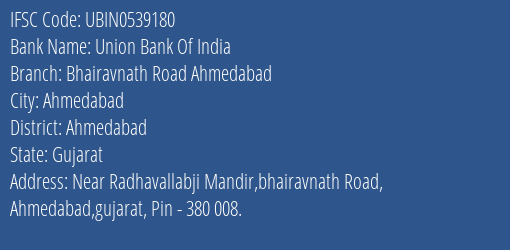 Union Bank Of India Bhairavnath Road Ahmedabad Branch, Branch Code 539180 & IFSC Code UBIN0539180