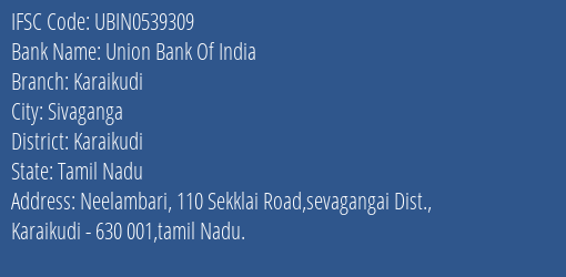 Union Bank Of India Karaikudi Branch Karaikudi IFSC Code UBIN0539309
