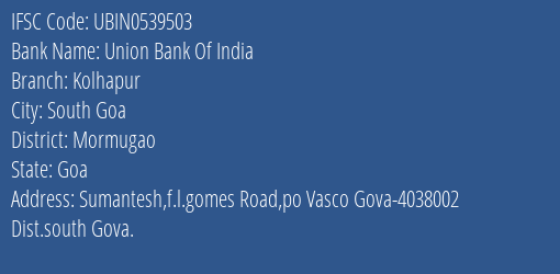 Union Bank Of India Kolhapur Branch, Branch Code 539503 & IFSC Code UBIN0539503