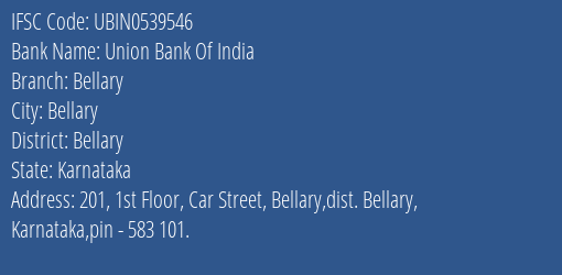 Union Bank Of India Bellary Branch, Branch Code 539546 & IFSC Code UBIN0539546