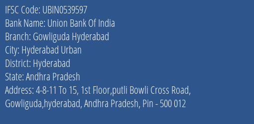 Union Bank Of India Gowliguda Hyderabad Branch Hyderabad IFSC Code UBIN0539597