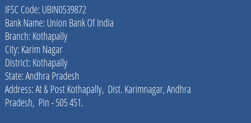 Union Bank Of India Kothapally Branch Kothapally IFSC Code UBIN0539872
