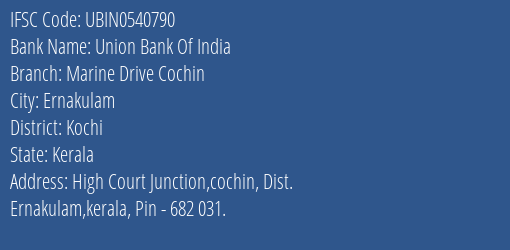 Union Bank Of India Marine Drive Cochin Branch, Branch Code 540790 & IFSC Code UBIN0540790