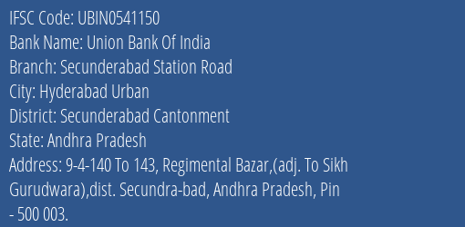 Union Bank Of India Secunderabad Station Road Branch Secunderabad Cantonment IFSC Code UBIN0541150