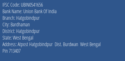 Union Bank Of India Hatgobindpur Branch Hatgobindpur IFSC Code UBIN0541656
