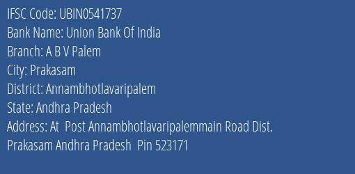 Union Bank Of India A B V Palem Branch Annambhotlavaripalem IFSC Code UBIN0541737