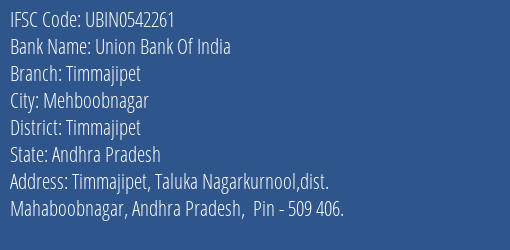 Union Bank Of India Timmajipet Branch Timmajipet IFSC Code UBIN0542261