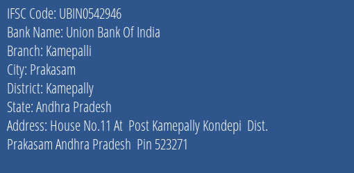 Union Bank Of India Kamepalli Branch Kamepally IFSC Code UBIN0542946