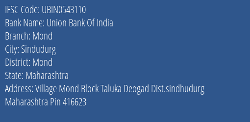 Union Bank Of India Mond Branch Mond IFSC Code UBIN0543110