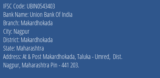 Union Bank Of India Makardhokada Branch Makardhokada IFSC Code UBIN0543403