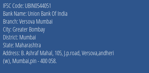 Union Bank Of India Versova Mumbai Branch Mumbai IFSC Code UBIN0544051
