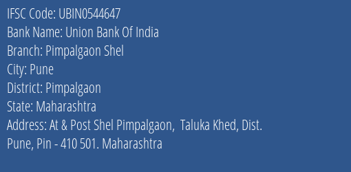 Union Bank Of India Pimpalgaon Shel Branch, Branch Code 544647 & IFSC Code UBIN0544647