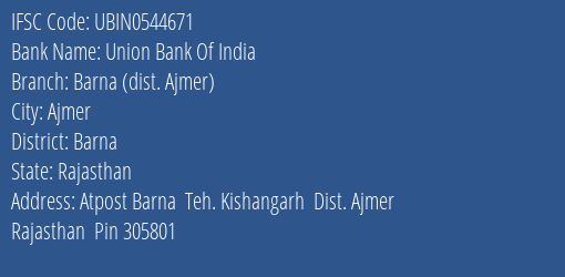 Union Bank Of India Barna Dist. Ajmer Branch Barna IFSC Code UBIN0544671