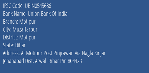 Union Bank Of India Motipur Branch Motipur IFSC Code UBIN0545686
