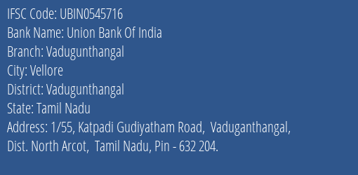 Union Bank Of India Vadugunthangal Branch Vadugunthangal IFSC Code UBIN0545716