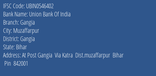 Union Bank Of India Gangia Branch Gangia IFSC Code UBIN0546402