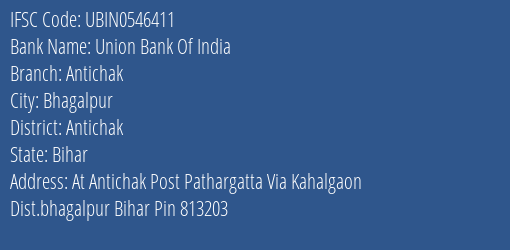 Union Bank Of India Antichak Branch Antichak IFSC Code UBIN0546411