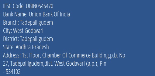 Union Bank Of India Tadepalligudem Branch Tadepalligudem IFSC Code UBIN0546470