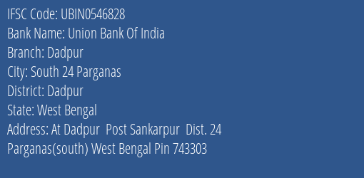 Union Bank Of India Dadpur Branch Dadpur IFSC Code UBIN0546828