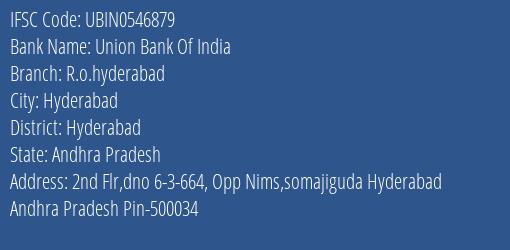 Union Bank Of India R.o.hyderabad Branch Hyderabad IFSC Code UBIN0546879