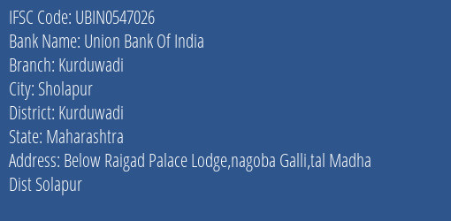 Union Bank Of India Kurduwadi Branch Kurduwadi IFSC Code UBIN0547026