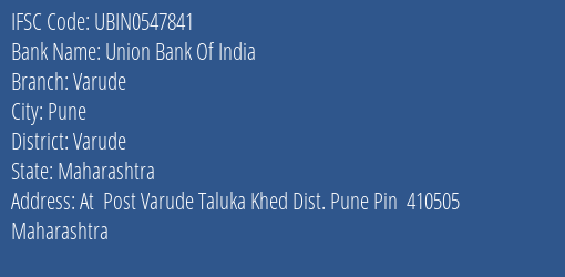 Union Bank Of India Varude Branch Varude IFSC Code UBIN0547841
