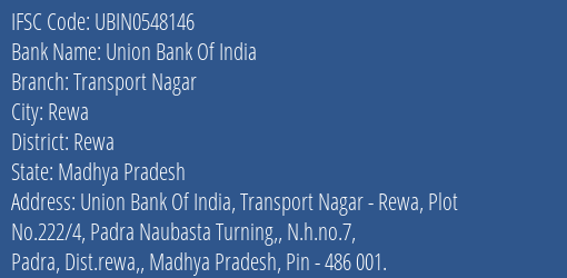 Union Bank Of India Transport Nagar Branch Rewa IFSC Code UBIN0548146