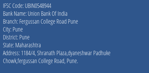Union Bank Of India Fergussan College Road Pune Branch, Branch Code 548944 & IFSC Code UBIN0548944
