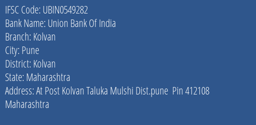Union Bank Of India Kolvan Branch Kolvan IFSC Code UBIN0549282