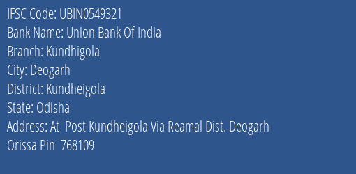 Union Bank Of India Kundhigola Branch Kundheigola IFSC Code UBIN0549321