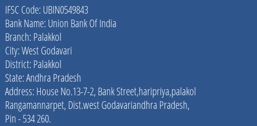 Union Bank Of India Palakkol Branch Palakkol IFSC Code UBIN0549843