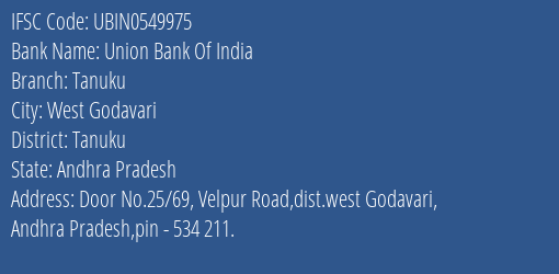 Union Bank Of India Tanuku Branch, Branch Code 549975 & IFSC Code UBIN0549975