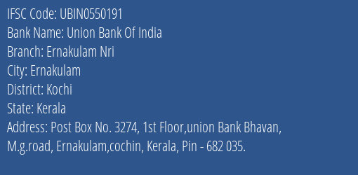 Union Bank Of India Ernakulam Nri Branch, Branch Code 550191 & IFSC Code UBIN0550191