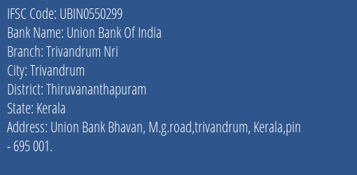 Union Bank Of India Trivandrum Nri Branch, Branch Code 550299 & IFSC Code UBIN0550299