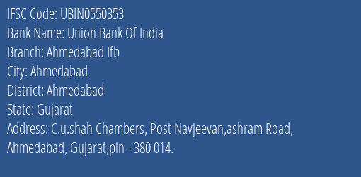 Union Bank Of India Ahmedabad Ifb Branch IFSC Code