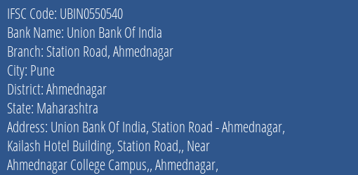 Union Bank Of India Station Road Ahmednagar Branch Ahmednagar IFSC Code UBIN0550540