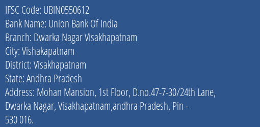 Union Bank Of India Dwarka Nagar Visakhapatnam Branch Visakhapatnam IFSC Code UBIN0550612