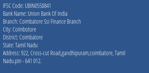 Union Bank Of India Coimbatore Ssi Finance Branch Branch, Branch Code 550841 & IFSC Code UBIN0550841