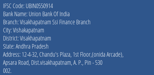 Union Bank Of India Visakhapatnam Ssi Finance Branch Branch Visakhapatnam IFSC Code UBIN0550914