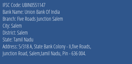 Union Bank Of India Five Roads Junction Salem Branch, Branch Code 551147 & IFSC Code UBIN0551147